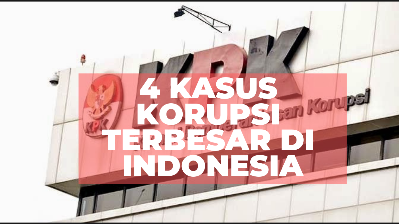 kasus korupsi terbesar di indonesia