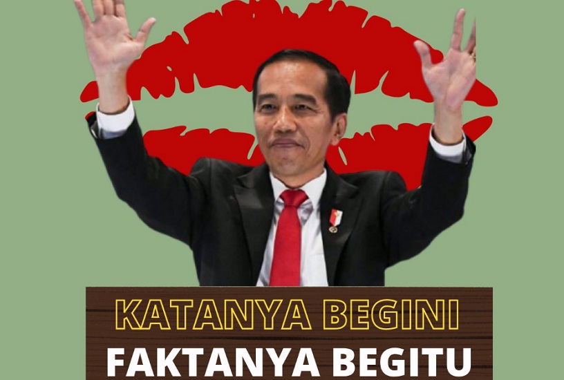 Jokowi Katanya Begini Faktanya Begitu